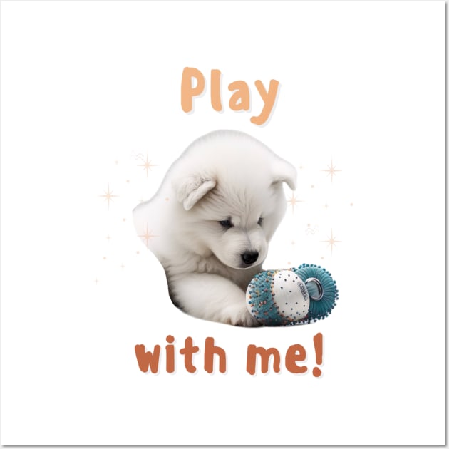 Samoyed Play with me! the most adorable puppy dog Wall Art by HSH-Designing